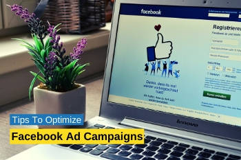 Tips To Optimize Facebook Ad Campaigns !